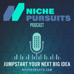 Niche Pursuits Podcast: Find Your Next 