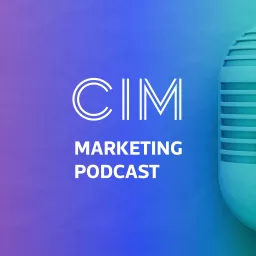 CIM Marketing Podcast artwork