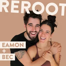 REROOT with Eamon and Bec Podcast artwork