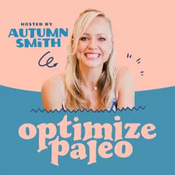 Optimize Paleo by Paleovalley Podcast artwork
