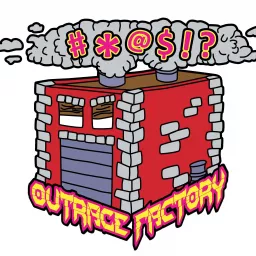 Outrage Factory Podcast artwork