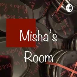 Misha's Room Podcast artwork