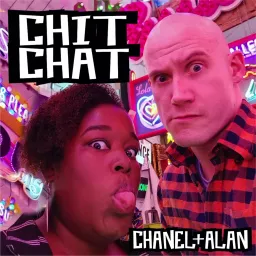 Chanel & Alan Chit Chat Podcast artwork