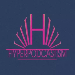 Hyperpodcastism