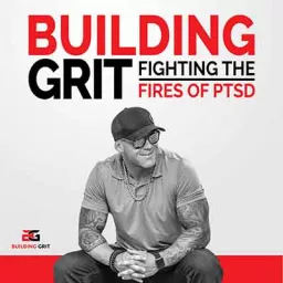 Building Grit FightingThe Fires Of PTSD Podcast artwork