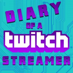 Diary of a Twitch Streamer Podcast artwork