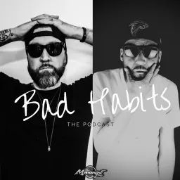 Bad Habits with Cee & Notion Podcast artwork
