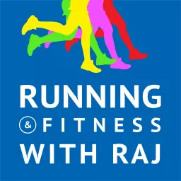 Running and Fitness With Raj Podcast artwork