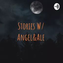 Stories W/ Angel&Ale Podcast artwork