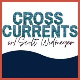 NPR Cross Currents with Scott Widmeyer Podcast artwork