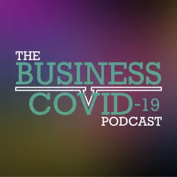 Business V COVID-19 Podcast artwork