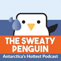 The Sweaty Penguin Podcast artwork