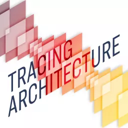 Tracing Architecture Podcast artwork
