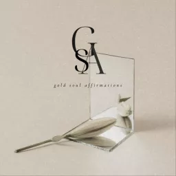 Gold Soul Affirmations Podcast artwork