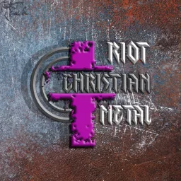 RiotChristianMetal Podcast artwork