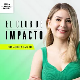 El Club de Impacto Podcast artwork