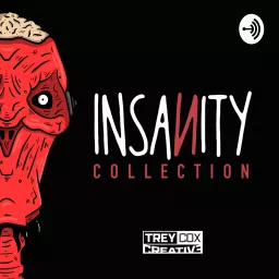 Insanity Collection Podcast artwork