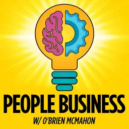 People Business w/ O'Brien McMahon Podcast artwork