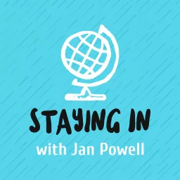 Staying In with Jan Powell Podcast artwork