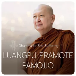 Mindfulness Dhamma to End Suffering Podcast artwork