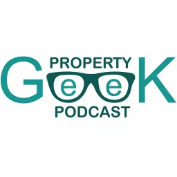 The Property Geek Podcast artwork