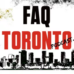 FAQ Toronto is a podcast dedicated to answering the burning questions of Torontonians. artwork