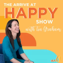 THE ARRIVE AT HAPPY SHOW Podcast artwork