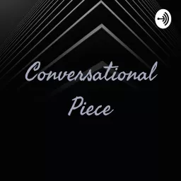 Conversational Piece Podcast artwork