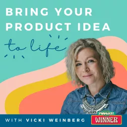 Bring Your Product Idea to Life Podcast artwork