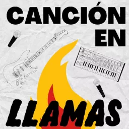 Canción En Llamas Podcast artwork