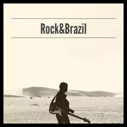 Rock&Brazil Podcast artwork