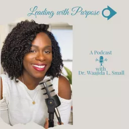 Leading with Purpose Podcast artwork