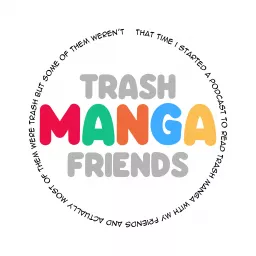 Trash Manga Friends Podcast artwork