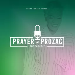 Prayer & Prozac Podcast artwork