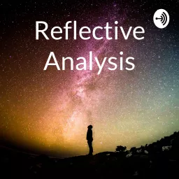 Reflective Analysis Podcast artwork