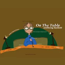on the table with anthony luckett Podcast artwork