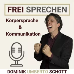 FREI SPRECHEN - Körpersprache & Kommunikation Podcast artwork