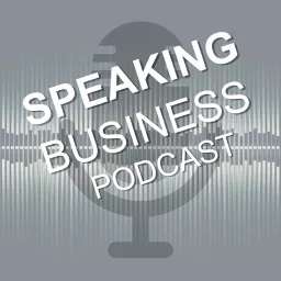 Speaking Business podcast