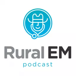 Rural Emergency Medicine Podcast artwork