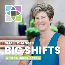 Small Changes Big Shifts Podcast artwork