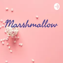 marshmallow Podcast artwork