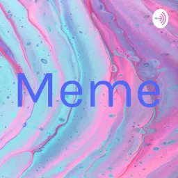 Meme Podcast artwork