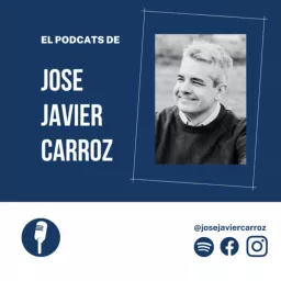 El Podcast de José Javier Carroz artwork