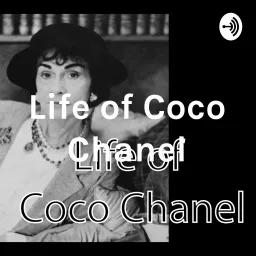 Life of Coco Chanel Podcast artwork
