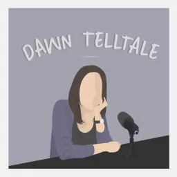 Dawn Telltale Podcast artwork