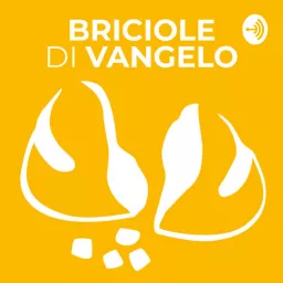 BRICIOLE DI VANGELO di don Silvio Longobardi Podcast artwork