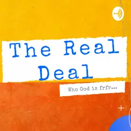 The Real Deal: Who God is fr fr...