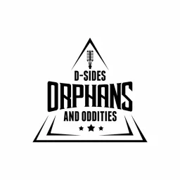 D-Sides, Orphans, and Oddities Podcast artwork