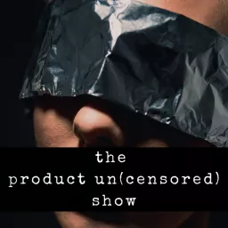 The Product Un(censored) Show with Colin Pal Podcast artwork
