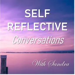 Self-Reflective Conversations Podcast artwork